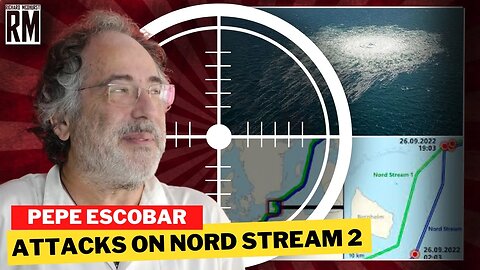 PEPE ESCOBAR: Attacks on Author of Nord Stream 2 Revelations