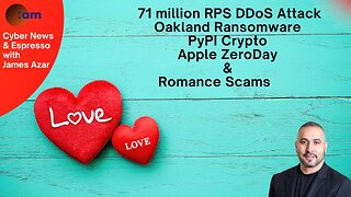 Daily Cyber News: 71M RPS DDoS Attack, Oakland Ransomware, PyPI, Apple ZeroDay & Romance Scams