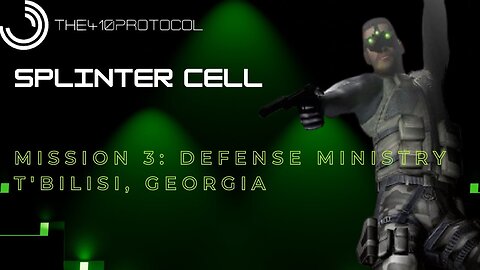 Splinter Cell - Mission 3: Defense Ministry (T'bilisi, Georgia)