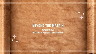 Beyond The Matrix - This Week in Saturnian Transits