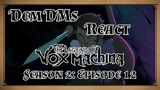 The Legend of Vox Machina Season 2 Ep. 12 Reaction | "The Hope Devourer"