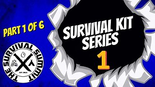 Supplemental Survival Kit Series - Part 1 of 6
