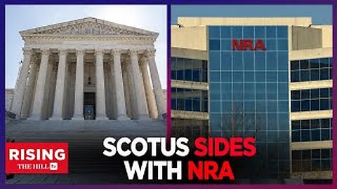 NRA Scores A Victory For The FIRSTAmendment! SCOTUS Sides UNANIMOUSLYWith The Gun Lobby Group