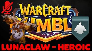 WarCraft Rumble - Lunaclaw Heroic - Blackrock