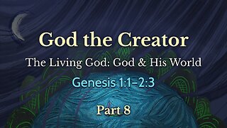 May 5, 2024 - Sunday PM MESSAGE - God the Creator, Part 8 (Gen. 1:3-28)
