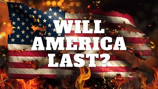 Will America survive?