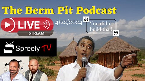 The Berm Pit Podcast live on Spreely TV 4/22/2024