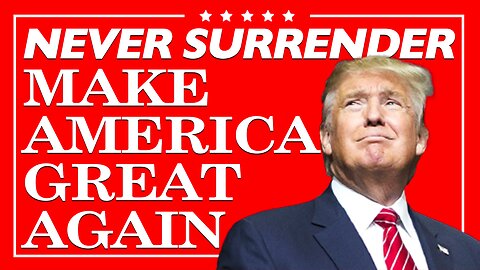 Never surrender - Make America Great Again