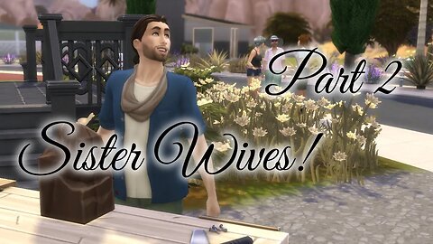 Sims 4 Sister Wives Challenge Part 2