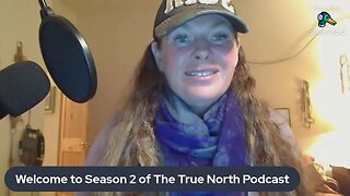 The True North Podcast Season 2 .. Episode One