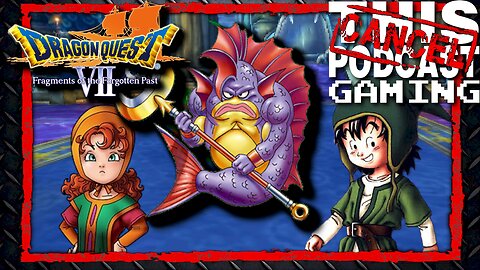 CTP Gaming: Dragon Quest VII (3DS HD Remaster) - Uh-oh - MORE Gracos?
