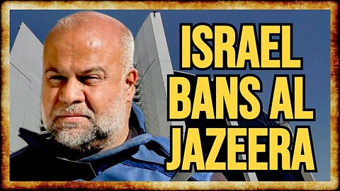 Israel BANS Al Jazeera, RAIDS Their Office