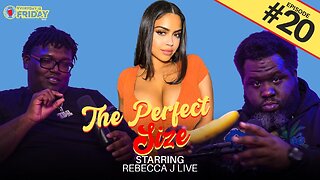 THE PERFECT SIZE ft. Rebecca J Live | EVERYDAY IS FRIDAY SHOW (Ep.20)