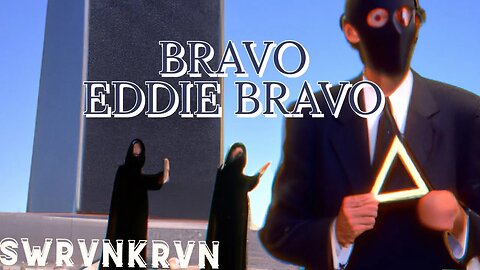 BRAVO EDDIE BRAVO BY: SWRVNKRVN