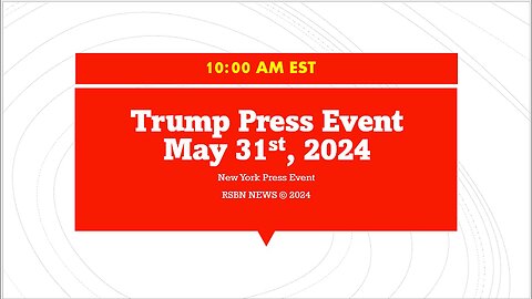 Trump Press Event 5-31-2024