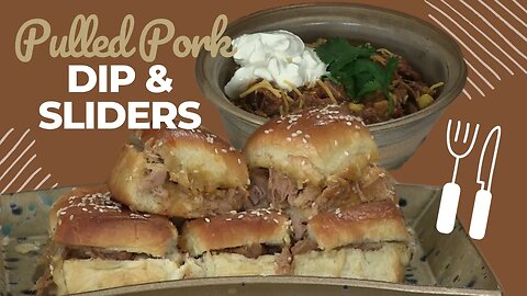 Pork Dip and Pork Sliders