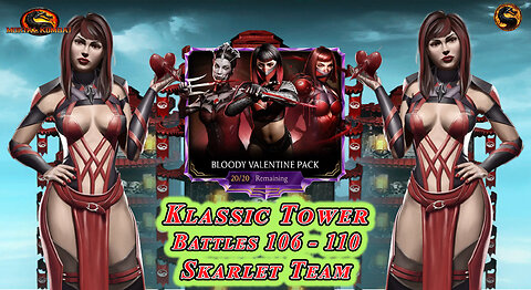 MK Mobile. Klassic Tower Battles 106 - 110 [ BLOODY VALENTINE PACK OPENING ]
