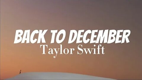 Taylor Swift - Back To Desember (lyrics)