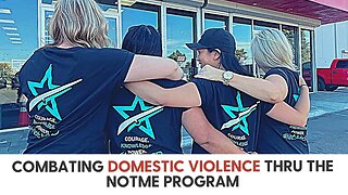 Combating Domestic Violence thru the NOTME Program