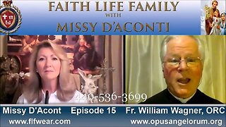 Faith Life Family Episode 15 Angels Everything you ever wanted to know w Fr William Wagner ORC