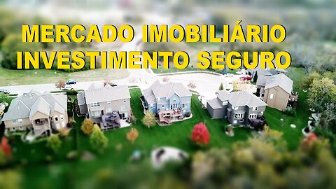 A Segurança do Mercado Imobiliário