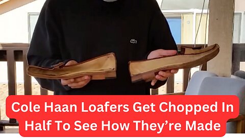 Cole Haan Loafers Get Chopped In Half To See How They're Made