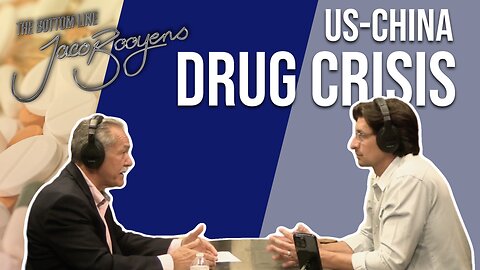 #90 US-China DRUG CRISIS - The Bottom Line with Jaco Booyens and Jeffrey Stamm