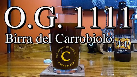 O.G. 1111 by Birra del Carrobiolo, Monta, Italy #og #craftbeer #beerreview