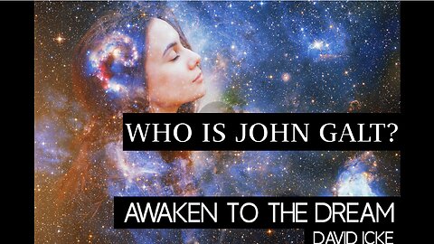 Awaken To The Dream - David Icke. ELON MUSK IS A FRAUD. TY JGANON, SGANON, PASCAL NAJADI