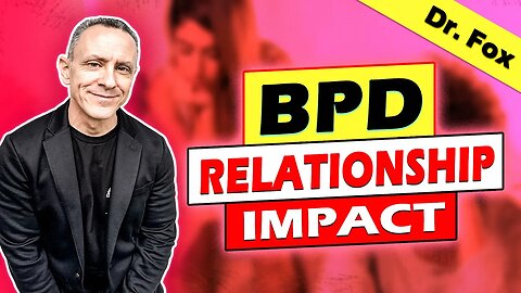 How Your BPD Affects Your Relationship