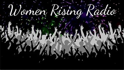 PRN.Live Presents: Women Rising Radio 1-3-23