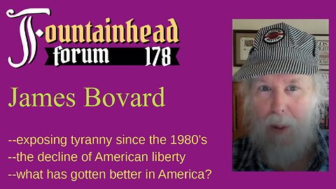 FF-178: James Bovard on his long career writing and fighting for liberty