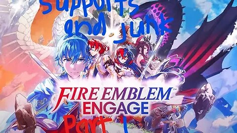 Fire Emblem Engage part supports and junk 1