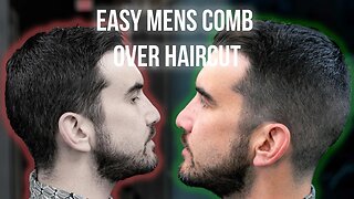EASY TO FOLLOW MEN'S COMB OVER HAIRCUT TUTORIAL