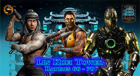MK Mobile. LIN KUEI Tower Battles 66 - 70