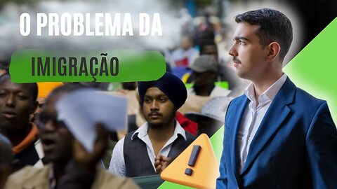 O PROBLEMA DA IMIGRAÇÃO