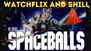 Watchflix & Schill Spaceballs & some comics