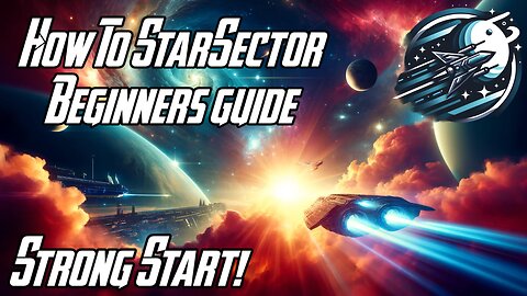 How To Get A Great Start In StarSector - Beginners guide