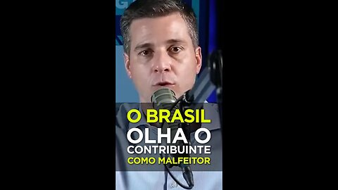 O BRASIL TRATA O CONTRIBUINTE COMO MALFEITOR! #shorts #liberalismo #direita