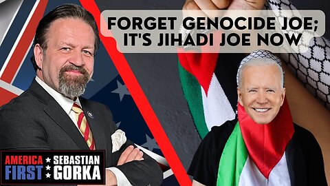 Forget Genocide Joe; it's Jihadi Joe now. Sebastian Gorka on AMERICA First