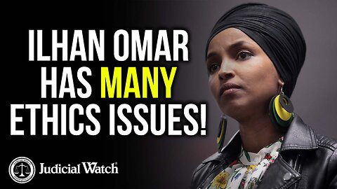 Ilhan Omar Has MANY Ethics Issues!