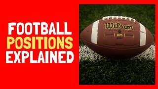 Football Positions Explained (American)