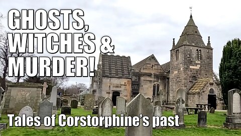 Ghosts, Witches & Murder! 3 Historical Sites in Corstorphine | Lesser Known Edinburgh