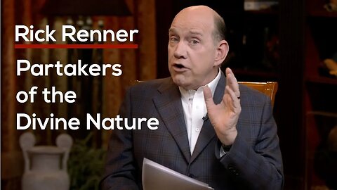 Partakers of the Divine Nature — Rick Renner