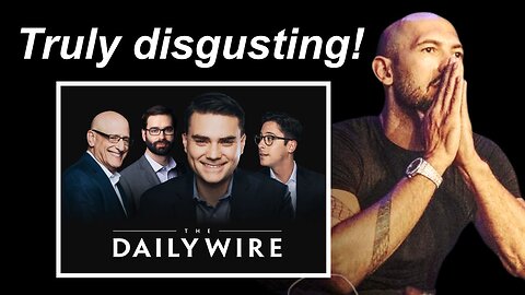 Andrew Tate - The Daily Wire Sold Thier Soul