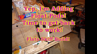 Time to Get Back to Work! Flats Skiff Boat Build - March 2022