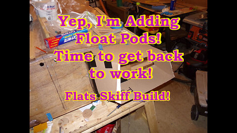 Time to Get Back to Work! Flats Skiff Boat Build - March 2022