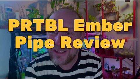 PRTBL Ember Pipe Review - Amazing Design