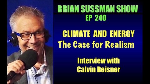 240 - Getting Real About Climate & Energy - Interview w/ Calvin Beisner