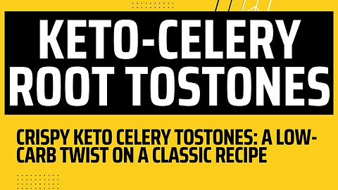 KETO- CELERY ROOT TOSTONES